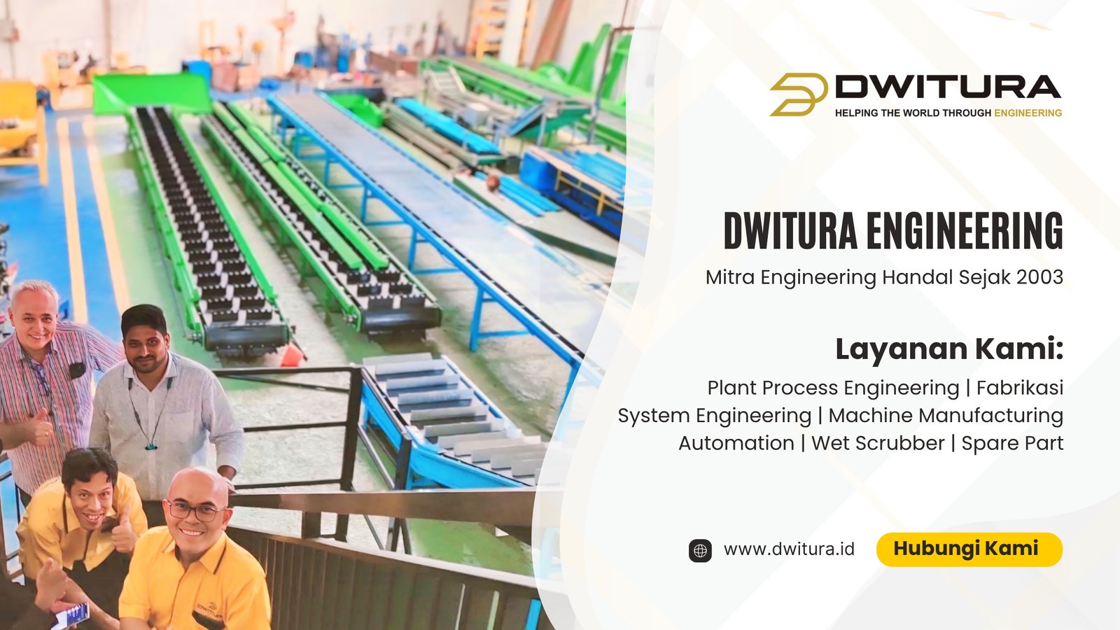 dwitura engineering adalah perusahaan fabrikasi mesin industri conveyor dan plant process engineering indonesia